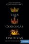 [Three Dark Crowns 01] • Tres coronas oscuras